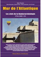 Atlantic Wall - The Keys to the Bunker Archeology - Volume 20